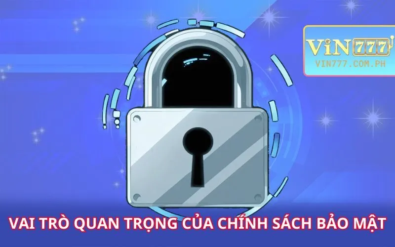 vai-tro-quan-trong-cua-chinh-sach-bao-mat